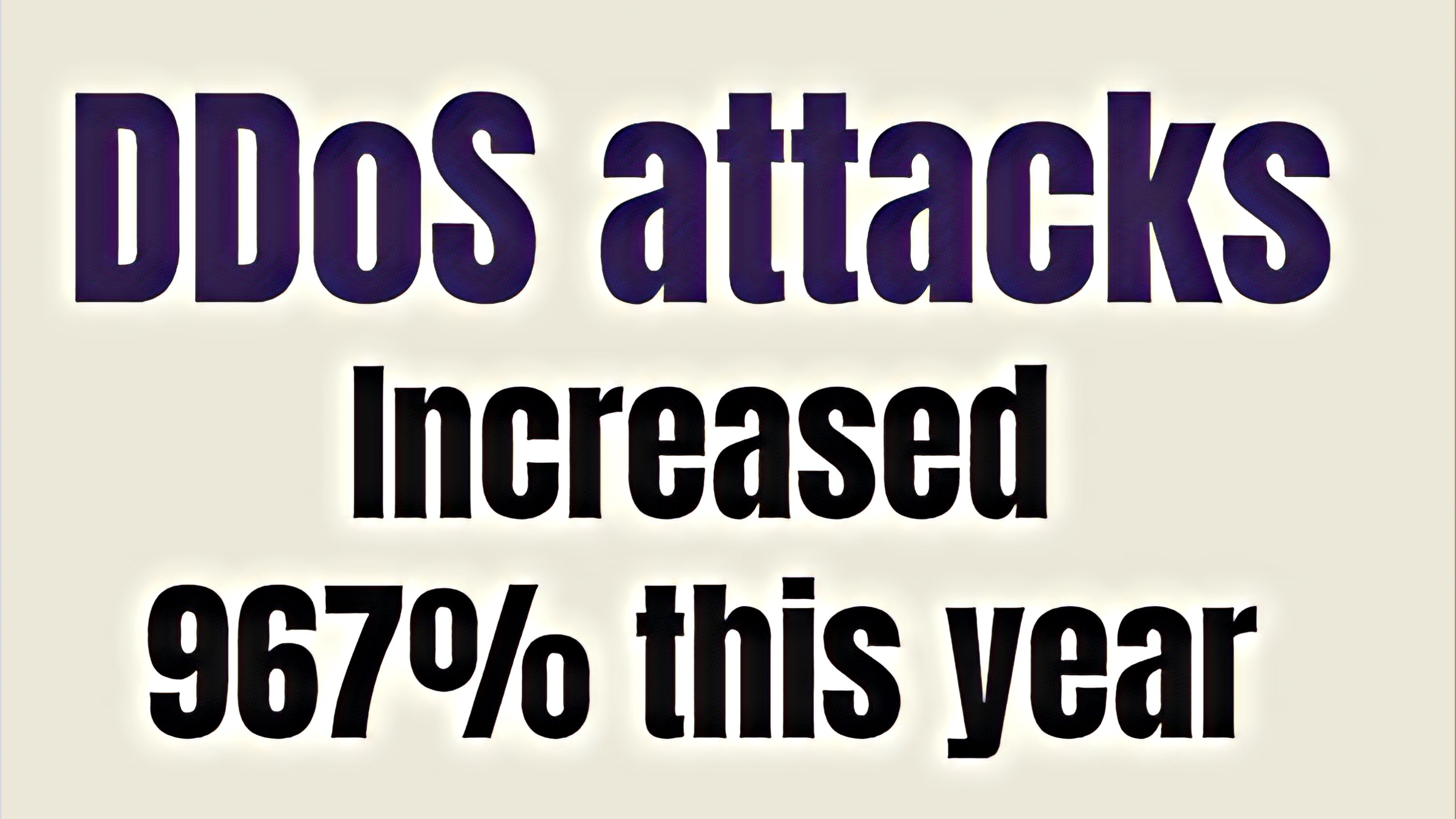 Major DDoS attacks increased 967 this year Technology news to help